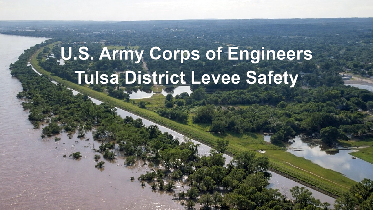 Aerial Image of Tulsa West Tulsa Levee During 2019 Flood with words "U.S. Army Corps of Engineers Tulsa District Levee Safety Program" overlaid on image.